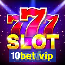 10bet vip